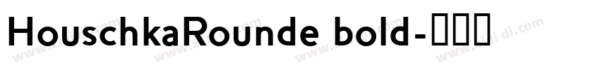 HouschkaRounde bold字体转换
